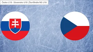 Česko - Slovensko | Štvrťfinále MS U18