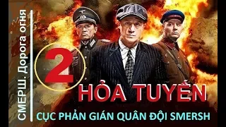 Cục phản gián Quân đội SMERSH. Hỏa tuyến - Tập 2 | Phim tình báo chiến tranh (2019)