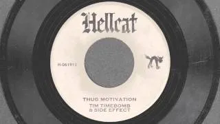 Thug Motivation - Tim Timebomb and Friends feat. Side Effect