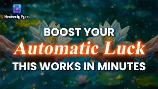 This Works in Minutes - Rewire Your Mind For Automatic Luck - 777 Hz Good Luck Frequency