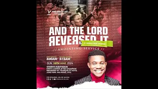 AND THE LORD REVERSED IT || SUNDAY SERVICE (2ND) || 10TH MARCH 2024