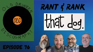 EP. 76 That Dog Rant & Rank