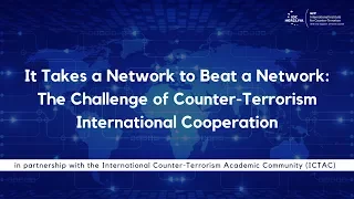 It Takes a Network to Beat a Network: The Challenge of Counter-Terrorism International Cooperation