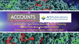Lab Accounts: Data Science Meets Chemistry (Part 1) Featuring Heather Kulik and Mathew Sigman