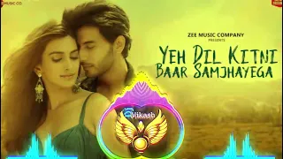 Yeh Dil Kitni Baar Samjhayega Mix Song | Stebin Ben,Vivek K,Kumaar | Djvikashkhorwal