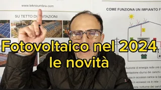 Fotovoltaico nel 2024 le novità