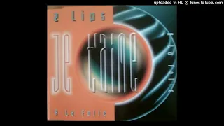 2 Lips - Je T'Aime (A La Folie) (Plastika Remix)