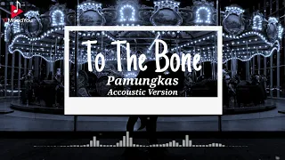 To The Bone - Pamungkas [ Lirik & Terjemahan Cover LTAZ ]