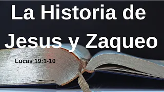 La Historia de Jesus y Zaqueo | Lucas 19:1-10 | Cambio de vida | Ponerse en Pie