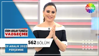 Didem Arslan Yılmaz'la Vazgeçme 562. Bölüm | 29 Aralık 2022