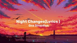 Night Changes - One Direction (lyrics)