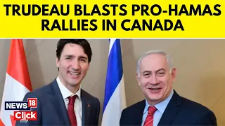 Justin Trudeau | Trudeau Re-Affirms Faith In Support Of Israel In Their War Against Hamas | N18V
