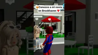 Conozco a mi NOVIA en Brookhaven #shorts #roblox