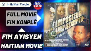 L'imposteur Impromptu (Full Movie) - Haitian Movie (Fim Ayisyen) Zafe Pa Nou