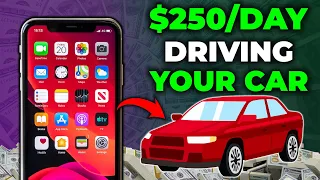 New Apps That Pay You To Drive! | Earn $250 Per Day Driving in 2023