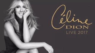 Celine Dion Live 2017 - FULL Concert - First Direct Arena Leeds - UK - 2nd Aug 2017 - HD