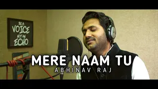 Mere Naam Tu - Cover | ZERO | Shahrukh khan,Anushka l Abhay Jodhpurkar I Cover By Abhinav Raj