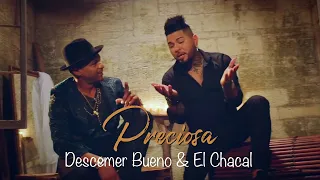 Preciosa - Descemer Bueno y El Chacal (Video Oficial)