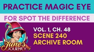 Magic Eye Practice for June’s Journey Spot the Difference || Scene 240 Archive Room