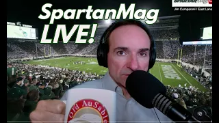 SpartanMag LIVE! Michigan State Spartan Football | Michigan State Basketball | Sports Talk