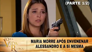 O Que A Vida Me Roubou - Maria morre após envenenar Alessandro e a si mesma (Parte 1/2)