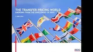BDO International Tax Webinar: The Transfer Pricing World – Emerging from the challenges of BEPS