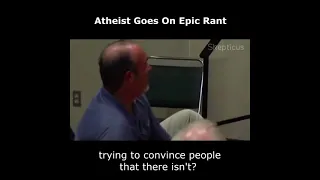 Atheist goes on epic rant #atheist answers #logical atheism #atheist scholars