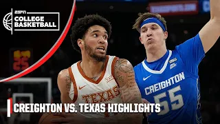 Creighton Bluejays vs. Texas Longhorns | Full Game Highlights