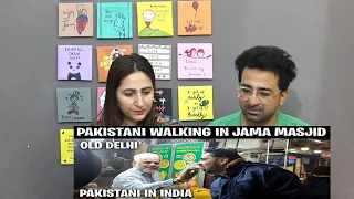 Pakistani Reacts to OLD DELHI JAMA MASJID WALK | PAKISTANI REACTION | #indianstreetfood