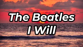 The Beatles - I Will (Guitar Acoustic Cover) + Lyrics