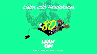 Major Lazer & DJ Snake - Lean On (feat. MØ) - 8D (Listen with Headphones)