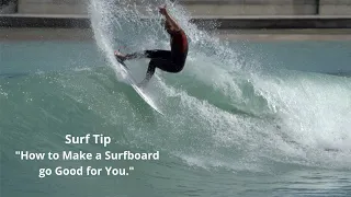 Surf Tip "How to Make a Surfboard Work For You "