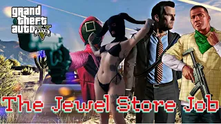 The Jewel Store job (Loud Approach) | GTA Story Mode Gameplay (Worse Crew)