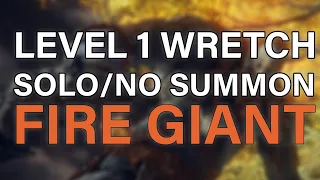 Level 1 Wretch vs Fire Giant, Melee/No Summons - Elden Ring