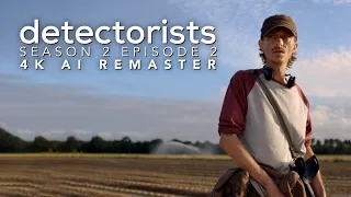 Detectorists - Season 2 Episode 2 - 4K AI Remaster - Full Episode