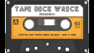 Capital Rap Show (Mike Allen) - May 2 1986