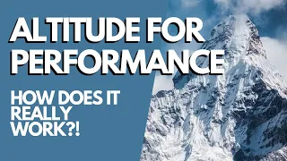 ALTITUDE FOR PERFORMANCE: Benefits, Adaptations & Protocols to Improve Athlete Performance