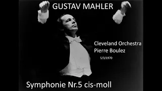 Mahler - Symphony No.5 (Cleveland Orchestra - Boulez) 1970