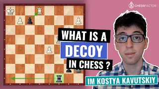 Trapping your Opponent with a Decoy | Chess Tactics | Improver Level | IM Kostya Kavutskiy