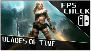 Blades of Time | FPS Check • Nintendo Switch Gameplay