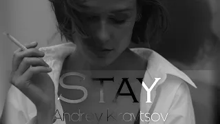 Andrey Kravtsov - Stay #DeepShineMusic | Video Edit