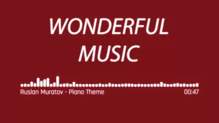 Руслан Муратов  -  Piano Theme / Ruslan Muratov -  Piano Theme / Wonderful Music