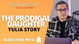 YULIA | PAPA DUDUT STORIES