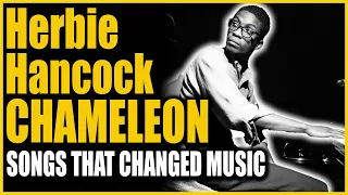 Songs That Changed Music: "Chameleon" - Herbie Hancock
