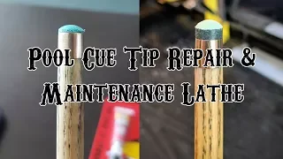 Tip replacement using a Pool Cue Tip Repair & Maintenance Lathe