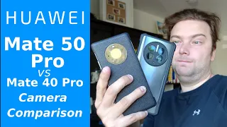 Mate 50 Pro vs Mate 40 Pro - Camera Comparison - 2 years jump!?