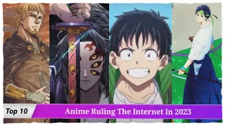 Top 10 Anime Ruling the Web in 2023 | AnimeOverture