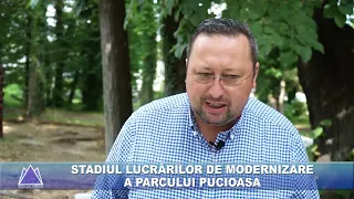 STADIUL LUCRĂRILOR DE MODERNIZAREA PARCULUI PUCIOASA