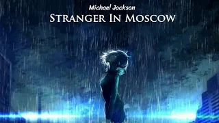 |Nightcore| Michael Jackson - Stranger In Moscow (Lyrics)