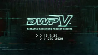 Djakarta Warehouse Project Virtual - #DWPV - Official Trailer